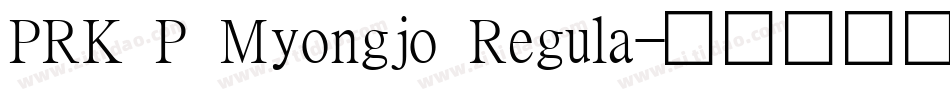 PRK P Myongjo Regula字体转换